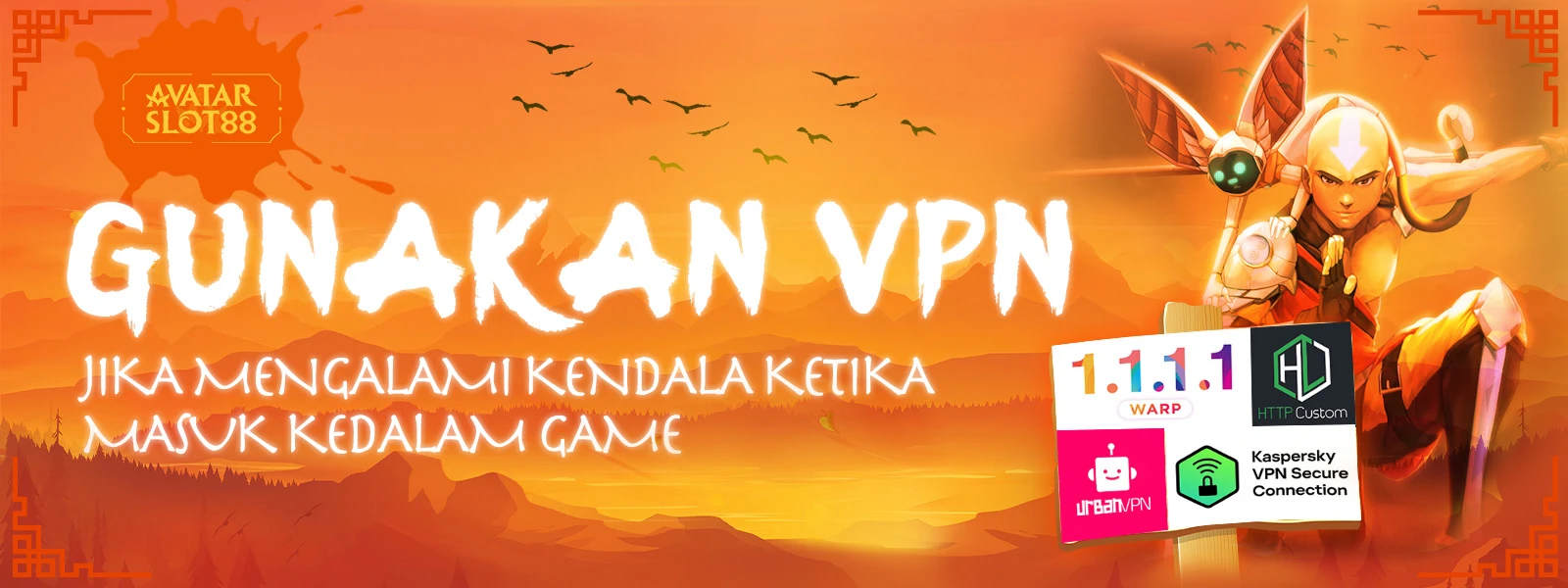 JIKA MENGALAMI KENDALA SILAHKAN GUNAKAN VPN UNTUK AKSES GAME KESUKAAN KALIAN.